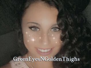 GreenEyesNGoldenThighs